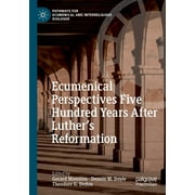 Pathways for Ecumenical and Interreligious Dialogue: Ecumenical Perspectives Five Hundred Years After Luther's Reformation (Paperback)