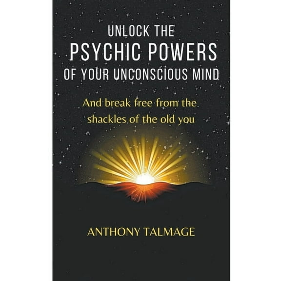 Psychic Mind Unlock The Psychic Powers Of Your Unconsious Mind, Book 3, (Paperback)