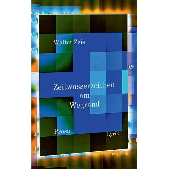 Zeitwasserzeichen am Wegrand (Hardcover)