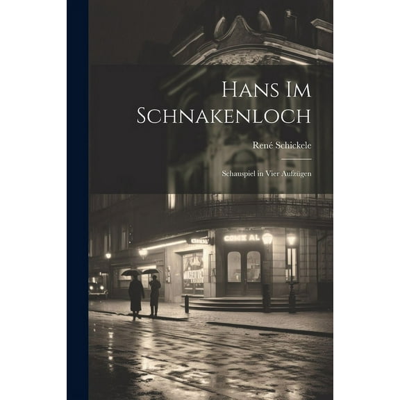 Hans im Schnakenloch: Schauspiel in vier Aufzügen (Paperback)