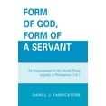 thumbnail image 2 of Form of God, Form of a Servant: An examination of the Greek noun morphe in Philippians 2:6-7, (Hardcover), 2 of 2