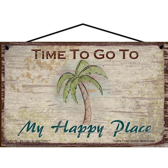 5x8 Vintage Style Sign - Time To Go To My Happy Place - Tropical Palm Tree Scene - Inspiring Wall Decor for Home, Office, Lounge, Beach House, Vacation Spot - Uplifting Message of Joy and Relaxation