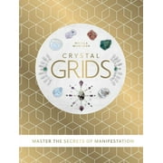 Crystal Grids : Master the secrets of manifestation (Hardcover)