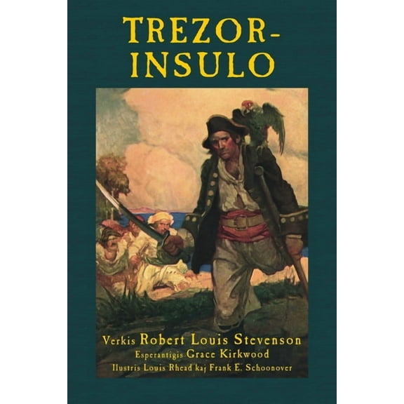 Trezorinsulo: Treasure Island in Esperanto (Paperback) by Robert Louis Stevenson, Grace Kirkwood