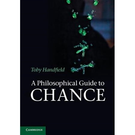 Pre-Owned A Philosophical Guide to Chance (Hardcover)