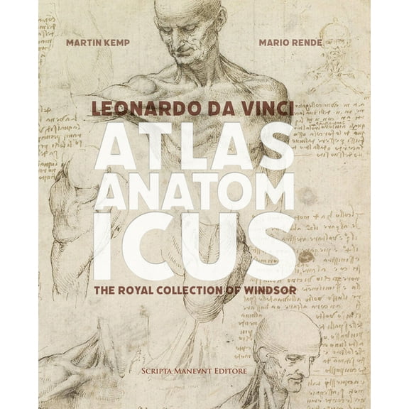 Leonardo Da Vinci Atlas Anatomicus: The Royal Collection of Windsor, (Hardcover)