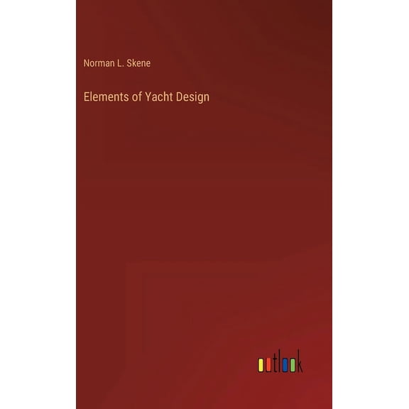 Elements of Yacht Design (Hardcover)
