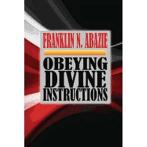 Obeying Divine Instructions: Faith (Paperback)