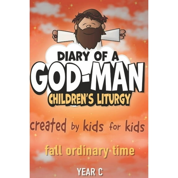 Diary of A God-Man: Fall Ordinary Time, (Paperback)