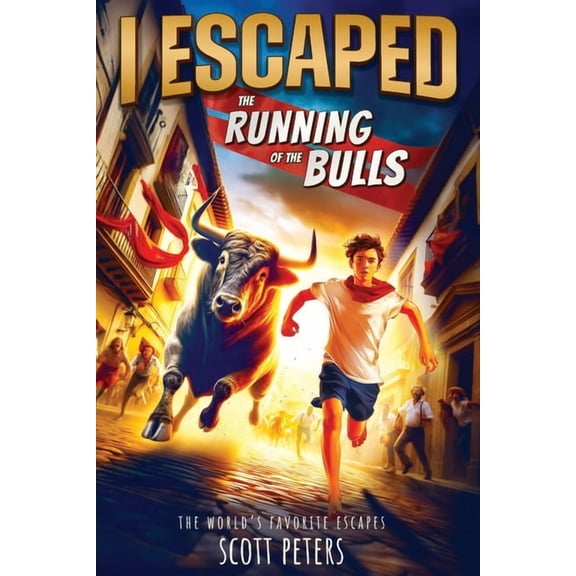 I Escaped I Escaped The Running Of The Bulls: A Kids' Travel Adventure Survival Story: An American Abroad Survival Story For , Book 17, (Paperback)