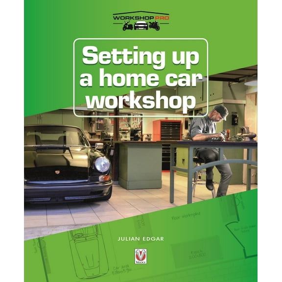 Workshoppro Setting Up a Home Car Workshop, (Paperback)