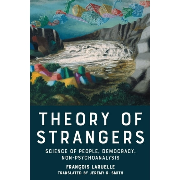 Theory of Strangers: Science of People, Democracy, Non-Psychoanalysis, (Hardcover)