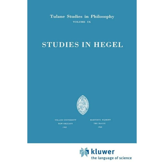 Tulane Studies in Philosophy Studies in Hegel: Reprint 1960, Book 9, (Paperback)