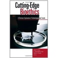 thumbnail image 2 of Cutting-Edge Bioethics: A Christian Exploration of Technologies and Trends, (Paperback), 2 of 2