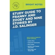 Bright Notes: Study Guide to Franny and Zooey and Nine Stories by J.D. Salinger (Paperback)