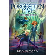 The Forgotten Five: Rebel Undercover (The Forgotten Five, Book 3) (Series #3) (Paperback)