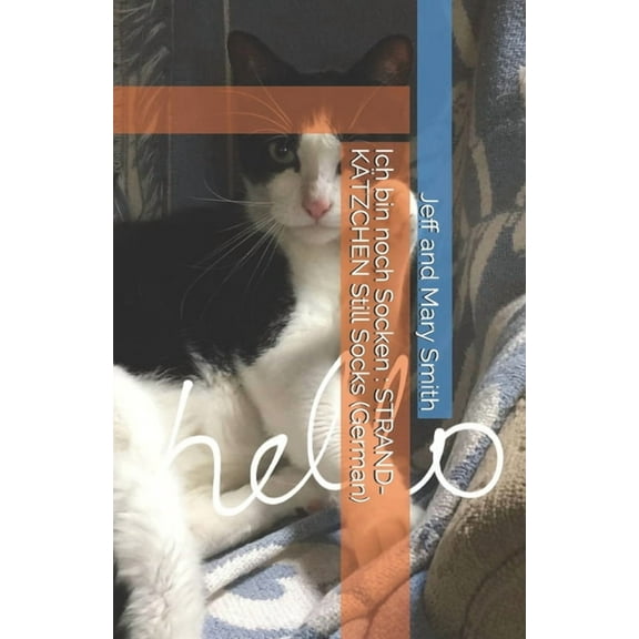 Socks and Friends: Ich bin noch Socken : STRAND-KÄTZCHEN Still Socks (German) (Series #2) (Paperback)