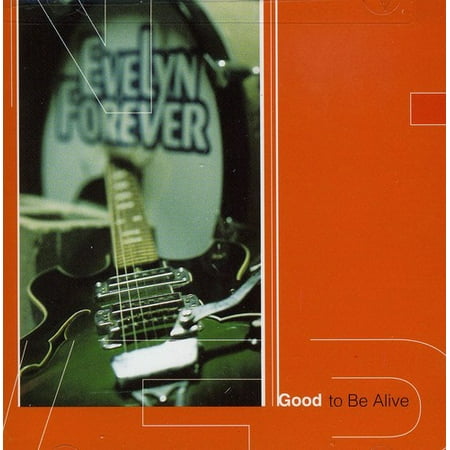 Evelyn Rocks - Good to Be Alive
