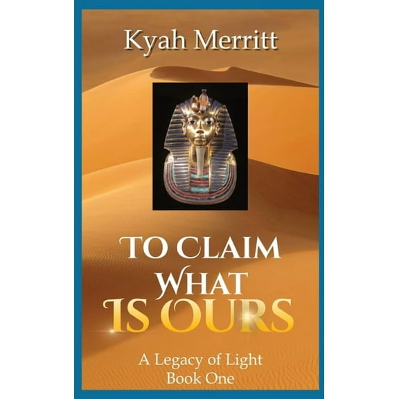 Legacy of Light To Claim What is Ours, Book ONE, (Hardcover)