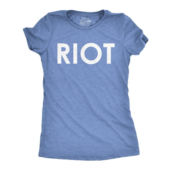 Womens Riot T shirt Funny Shirt for Ladies National Novelty Tees Humor Womens Graphic Tees