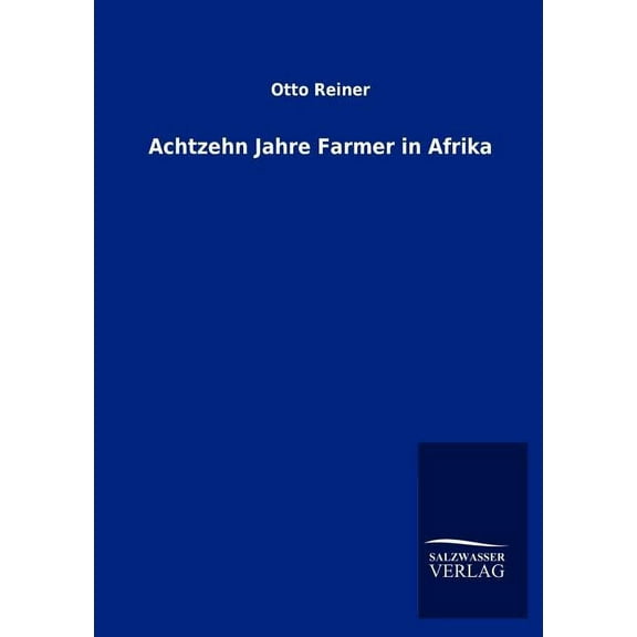 Achtzehn Jahre Farmer in Afrika - Paperback