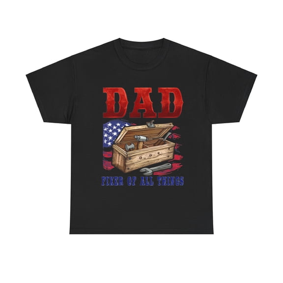 Dad Fixer Of All Thing Shirt, American Dad Shirt,Dad Day Shirt ID-0517-PEF0