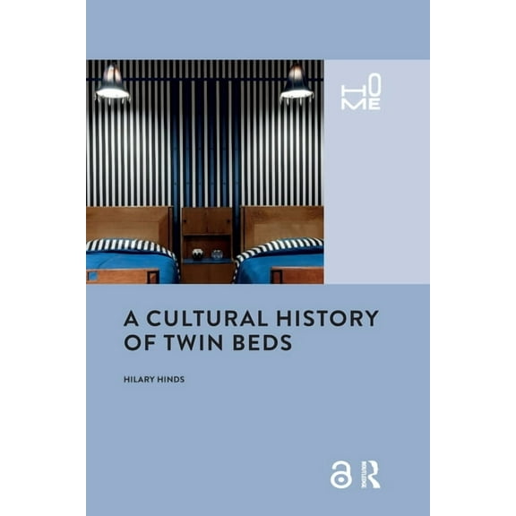 Home A Cultural History of Twin Beds, (Paperback)