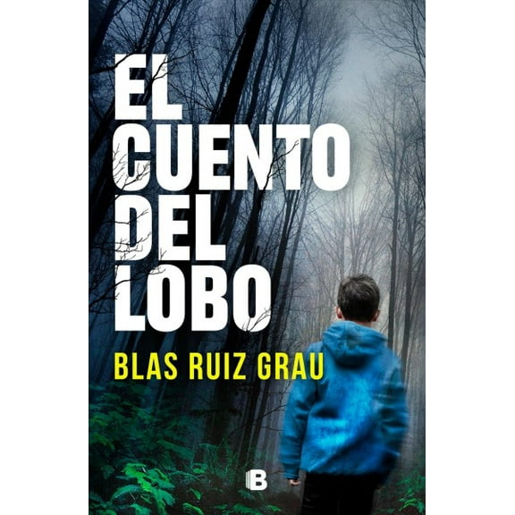 El cuento del lobo / The Tale of the Wolf Spanish Edition Paperback 8466670580 9788466670586 Blas Ruiz Grau