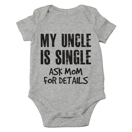 

AW Fashions My Uncle Is Single Ask Mom For Details - Baby Wingman - Cute One-Piece Infant Baby Bodysuit (Newborn Sports Grey)