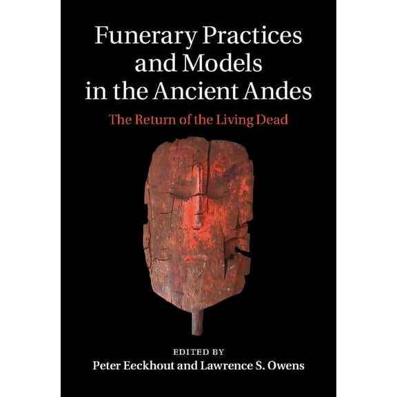 Funerary Practices and Models in the Ancient Andes, (Hardcover)