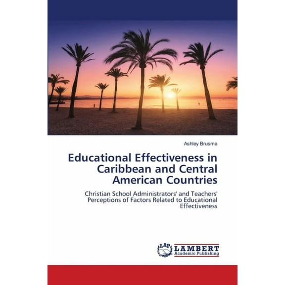 Educational Effectiveness in Caribbean and Central American Countries, (Paperback)