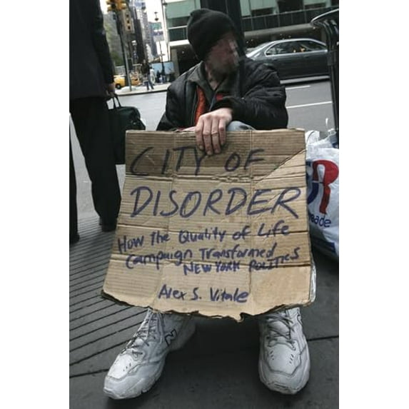 Pre-Owned City of Disorder: How the Quality of Life Campaign Transformed New York Politics (Paperback) 0814788181 9780814788189