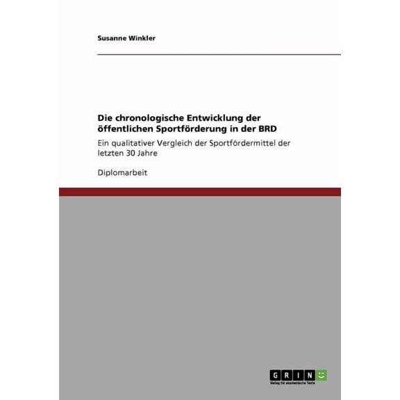 Die chronologische Entwicklung der öffentlichen Sportförderung in der BRD (Paperback)