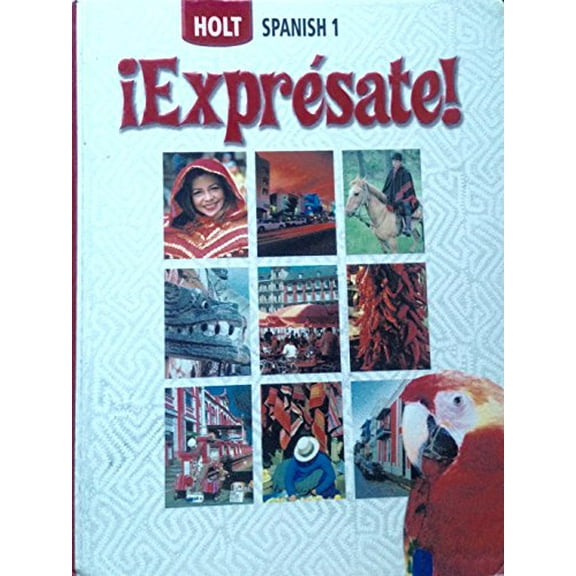 Pre-Owned Holt Spanish 1: !Expresate! (Hardcover) 0030676789 9780030676789