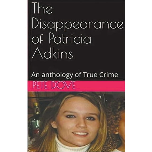 The Disappearance of Patricia Adkins, (Paperback)