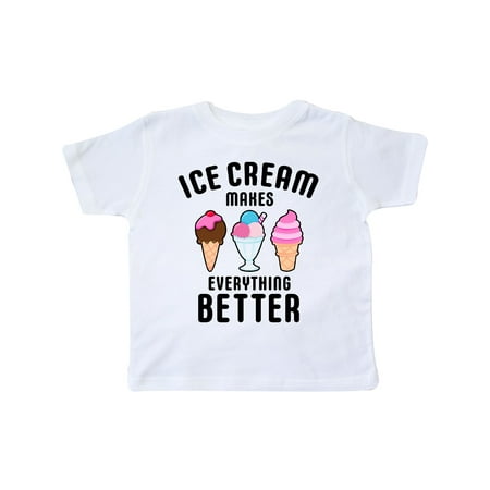 

Inktastic Ice Cream Makes Everything Better Gift Toddler Boy or Toddler Girl T-Shirt