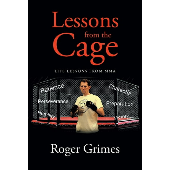 Lessons from the Cage: Life Lessons from MMA (Paperback)