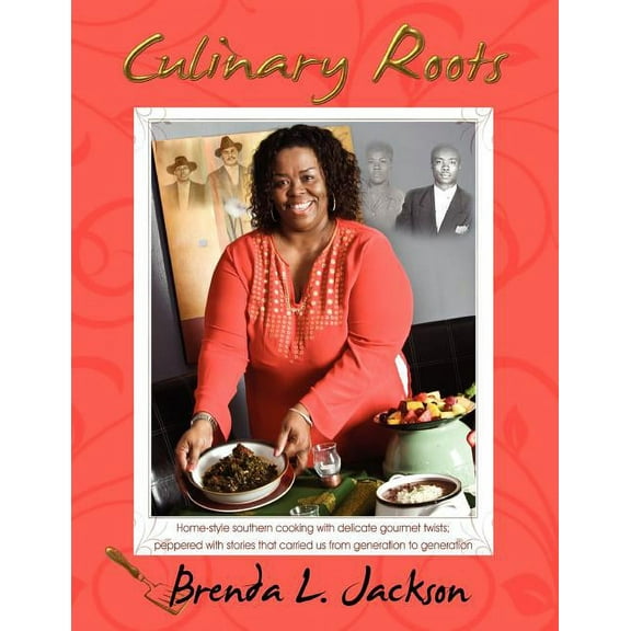 Culinary Roots Culinary Roots: Food From the Soul of a People, Book 1, (Paperback)