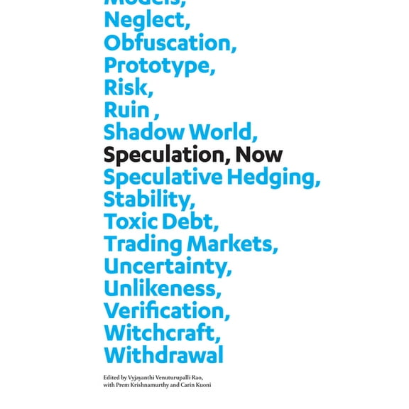 Speculation, Now : Essays and Artwork (Paperback)
