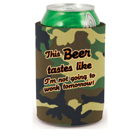 This Beer Tastes Like I'm Not Going to Work Tomorrow! Neoprene Full Bottom Can Coolie (Camo)