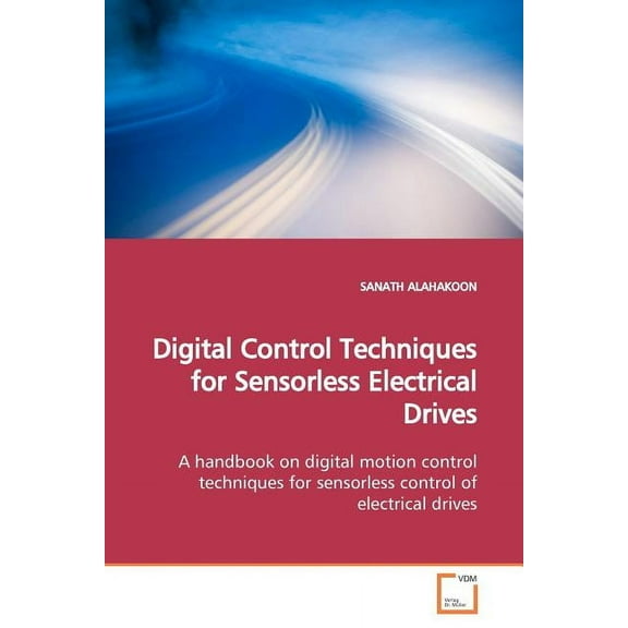 Digital Control Techniques for Sensorless Electrical Drives (Paperback)