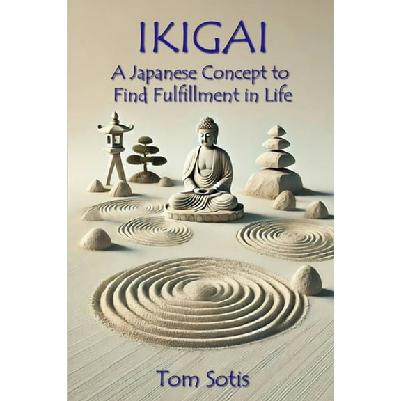 Ikigai: A Japanese Concept to Find Fulfillment in Life, (Paperback)