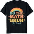 thumbnail image 2 of 100% Cotton Do The Math Bruh Rainbow Math Equation Funny Humor T-Shirt, 2 of 5