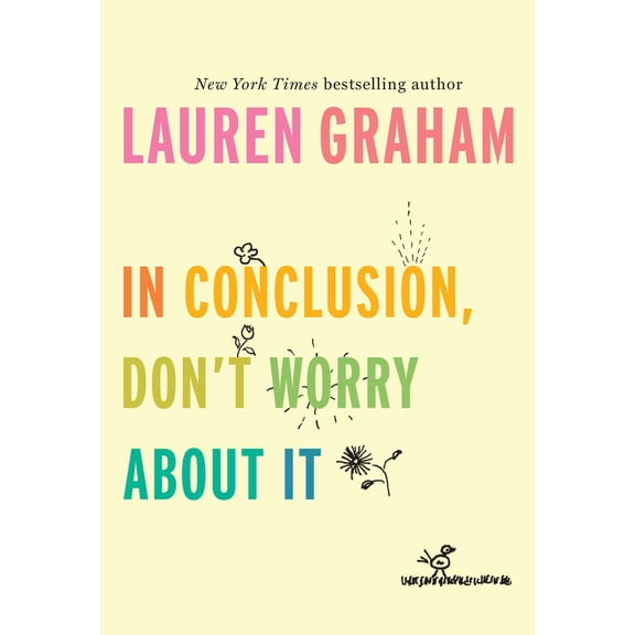 Pre-Owned In Conclusion, Don't Worry about It (Hardcover) 1524799599 9781524799595