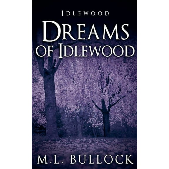 Idlewood Dreams of Idlewood, Book 2, (Paperback)