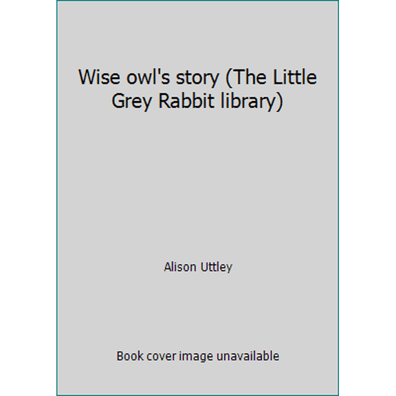 Pre-Owned Wise owl's story (The Little Grey Rabbit library) (Hardcover) 0001942093 9780001942097