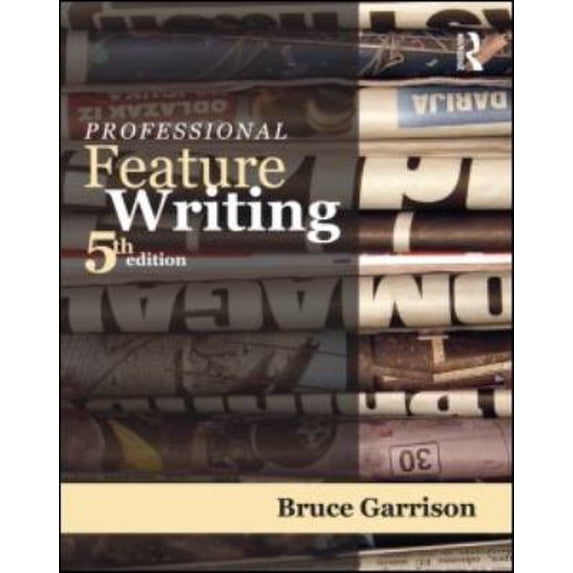 Pre-Owned Professional Feature Writing (Paperback) 0415998972 9780415998970