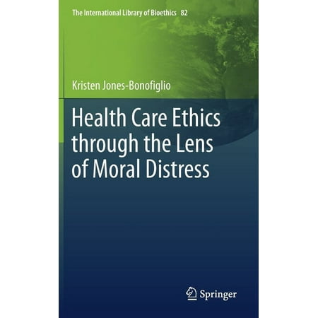 UPC: 9783030561550 | The International Library of Bioethics: Health Care Ethics Through the Lens of Moral Distress (Hardcover)