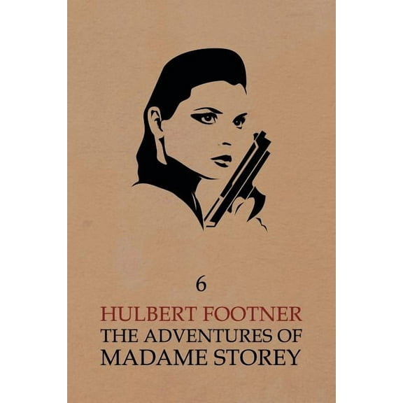 The Adventures of Madame Storey: Volume 6, (Paperback)
