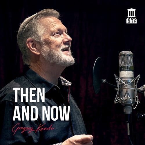 Gregory Kunde - Then & Now - Music & Performance - CD